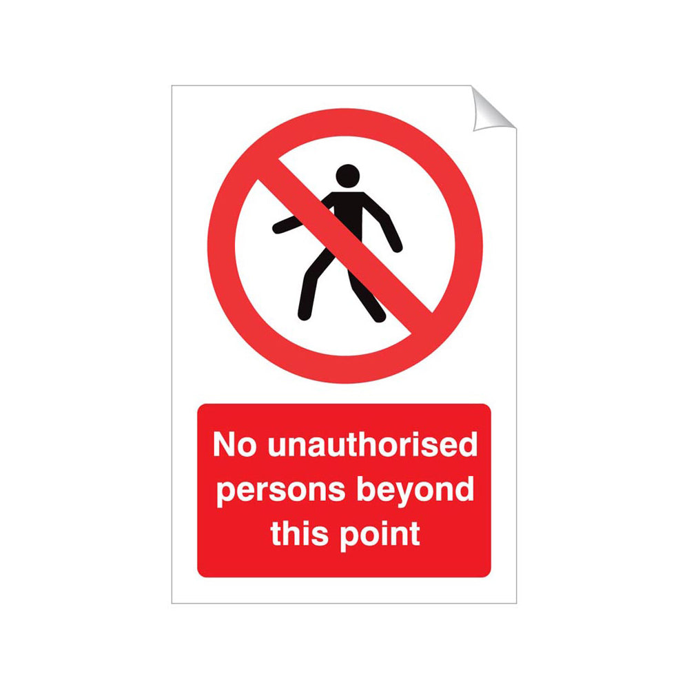 No Unauthorised Persons Beyond This Point Sticker 240x360mm Vinyl Qty 1