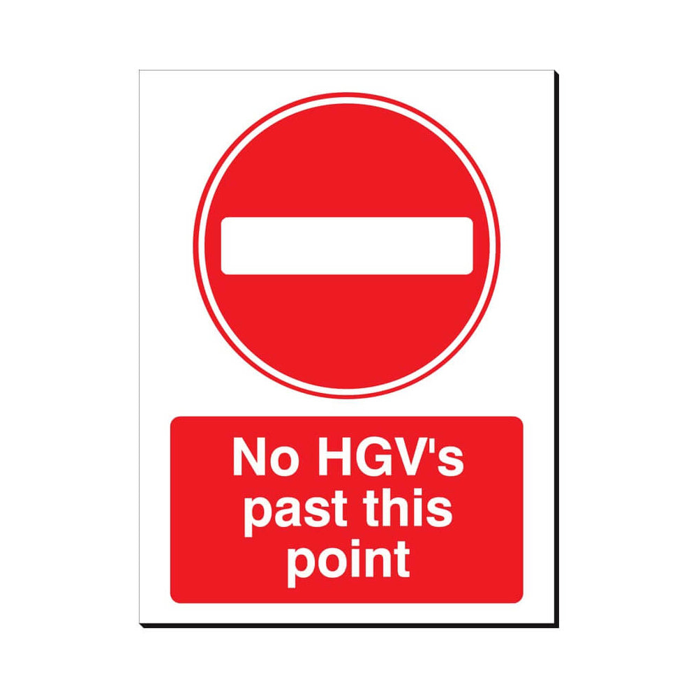 No HGVs Past This Point Safety Sign 480x350mm Waterproof 3 mm Foamex Board Qty 1