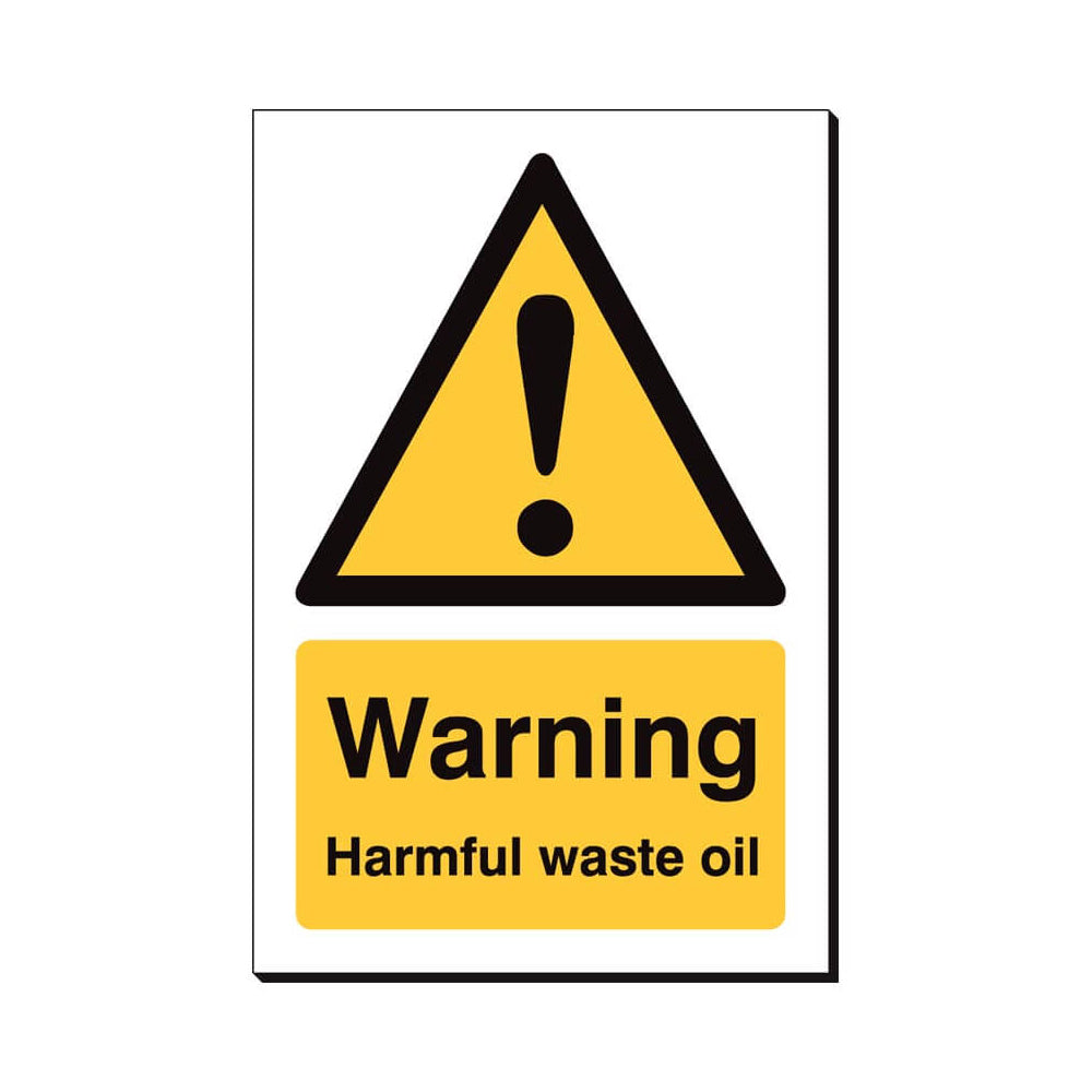 Warning Harmful Waste Oil Sign 240x360mm Foamex Qty 1