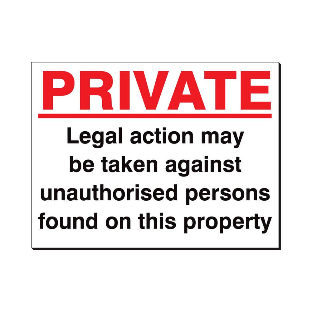 Private Legal Action May Be Taken Sign 480x350mm Foamex Board Qty 1
