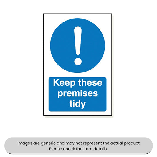Keep These Premises Tidy Foamex 240X360MM Pack Qty 1