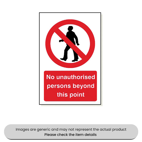No Unauthorised Persons Foamex 240X360MM Pack Qty 1
