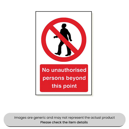 No Unauthorised Persons Foamex 240X360MM Pack Qty 1
