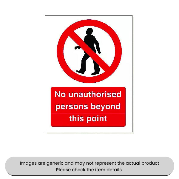 No Unauthorised Persons Foamex 480X360MM Pack Qty 1