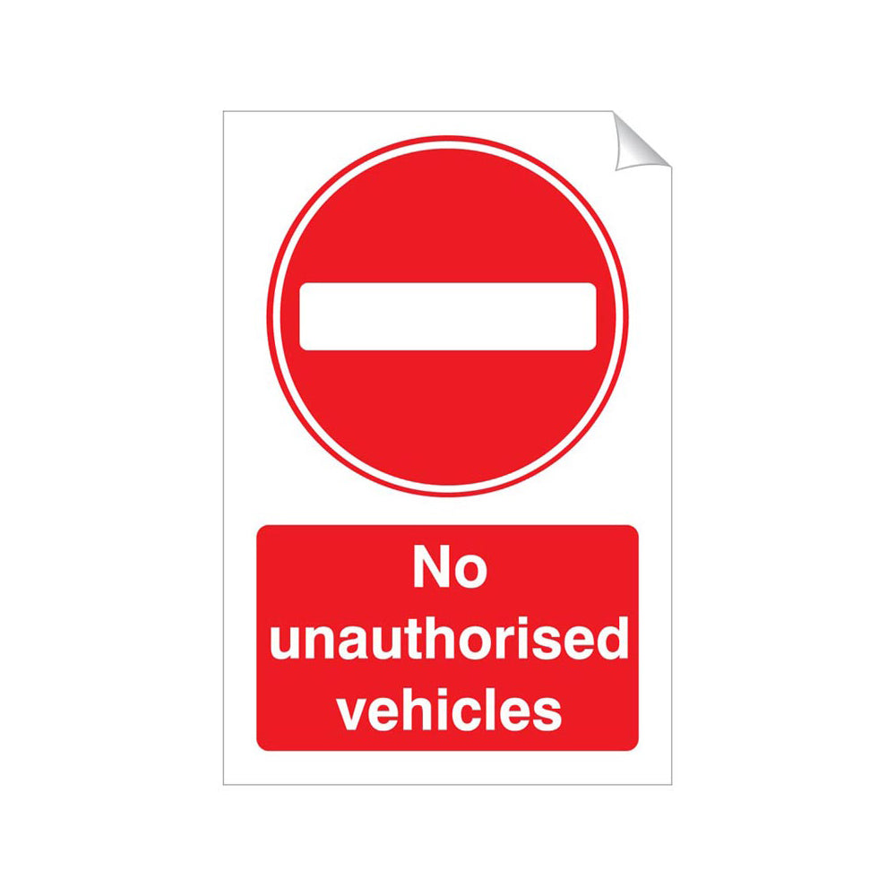 No Unauthorised Vehicles Safety Sticker 240x360mm Self-Adhesive Vinyl Qty 1