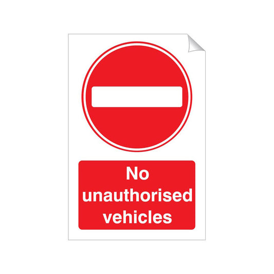 No Unauthorised Vehicles Safety Sticker 240x360mm Self-Adhesive Vinyl Qty 1
