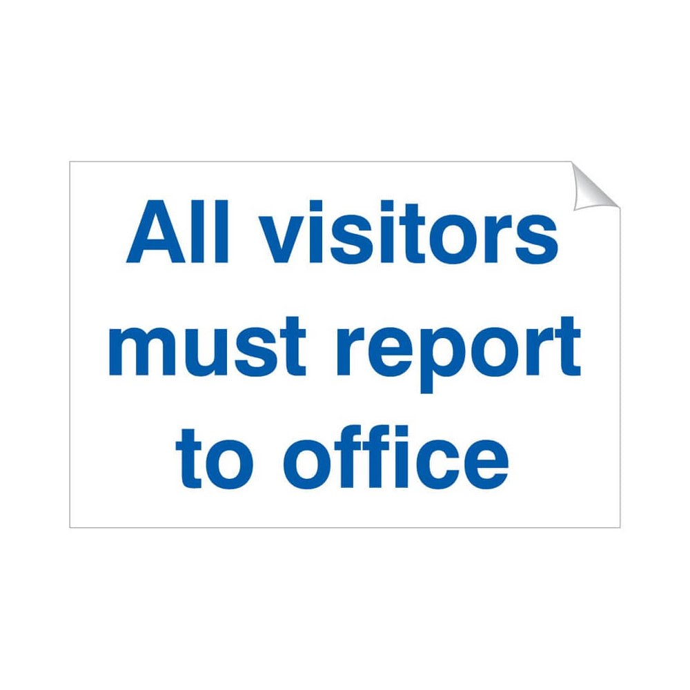 All Visitors Must Report to Office Sticker 360x240mm Self-Adhesive Vinyl Qty 1
