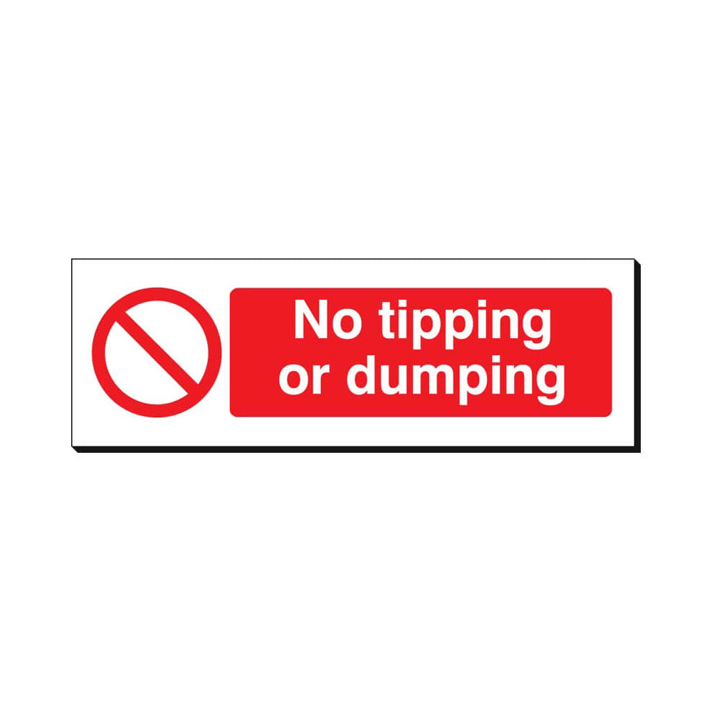 No Tipping or Dumping Safety Sign 360x120mm Waterproof 3 mm Foamex Board Qty 1
