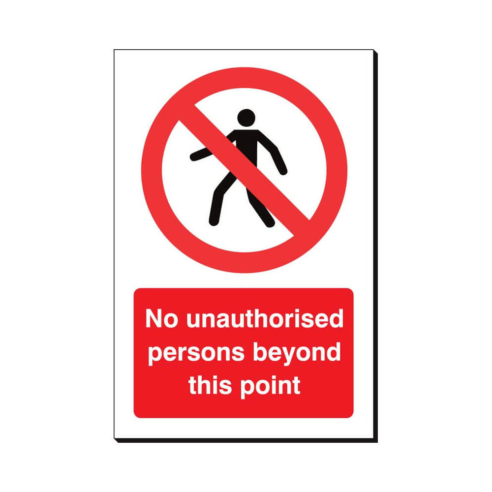 No Unauthorised Persons Beyond This Point Sign 240x360mm Foamex Qty 1
