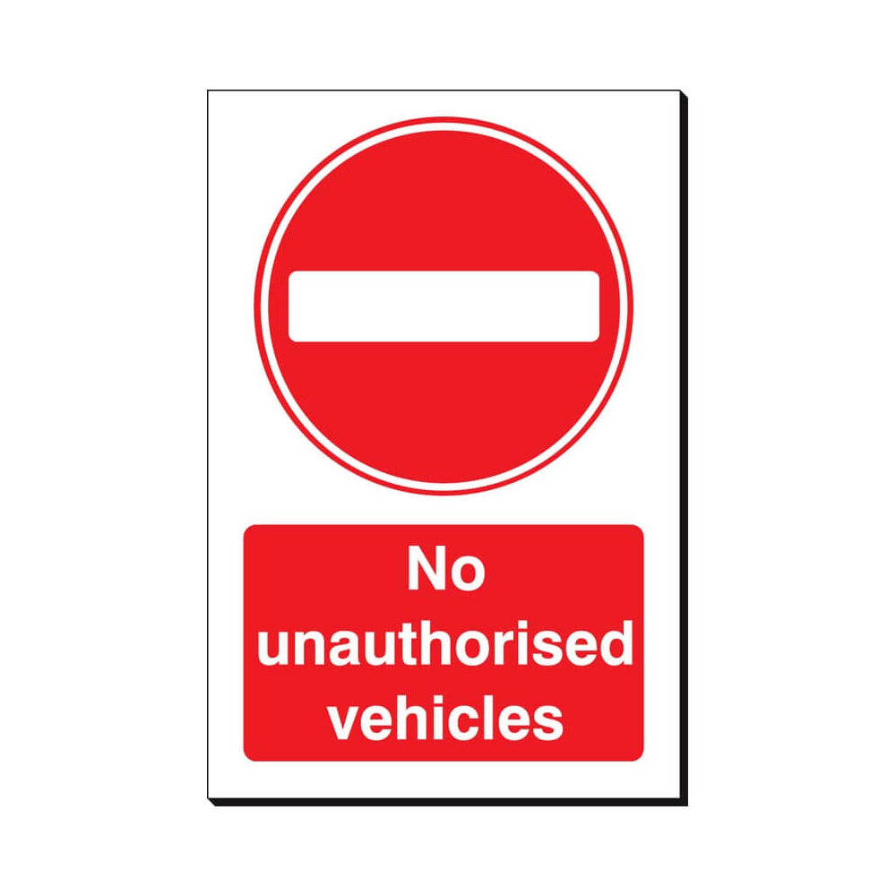 No Unauthorised Vehicles Safety Sign 240x360mm Waterproof 3 mm Foamex Board Qty 1