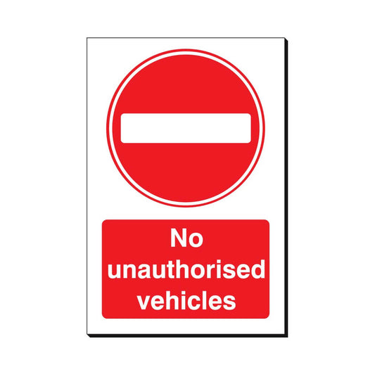 No Unauthorised Vehicles Safety Sign 240x360mm Waterproof 3 mm Foamex Board Qty 1