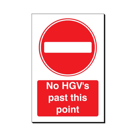 No HGVs Past This Point Safety Sign 240x360mm Waterproof 3 mm Foamex Board Qty 1