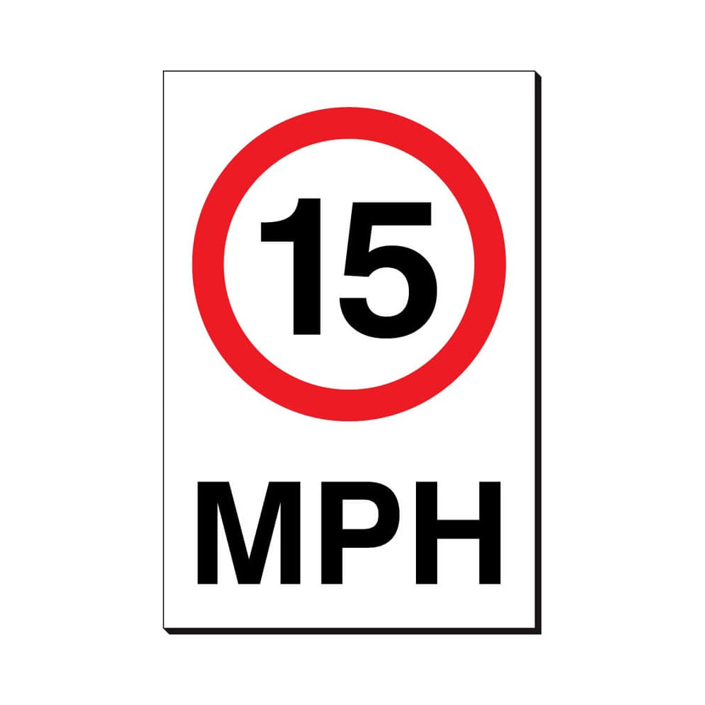 15 MPH Traffic Sign 240x360mm Waterproof 3 mm Foamex Board Qty 1