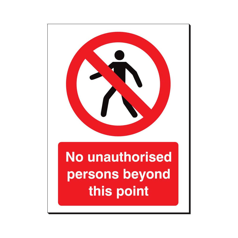 No Unauthorised Persons Beyond This Point Sign 480x350mm Foamex Qty 1