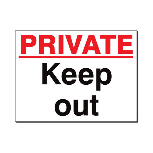 Private Keep Out Safety Sign 480x350mm Waterproof 3 mm Foamex Board Qty 1