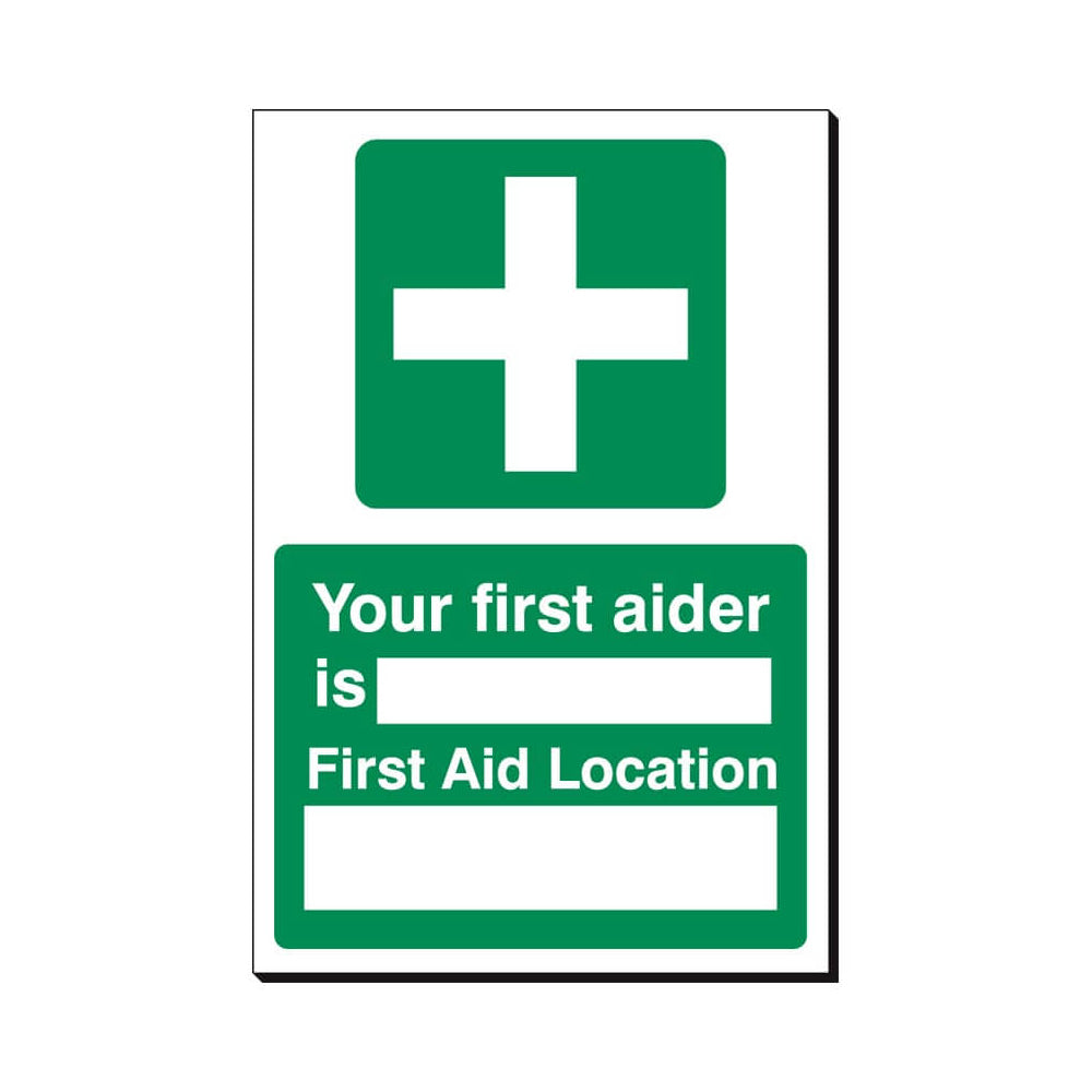 Your First Aider Is Safety Sign 240x360mm Waterproof 3 mm Foamex Board Qty 1