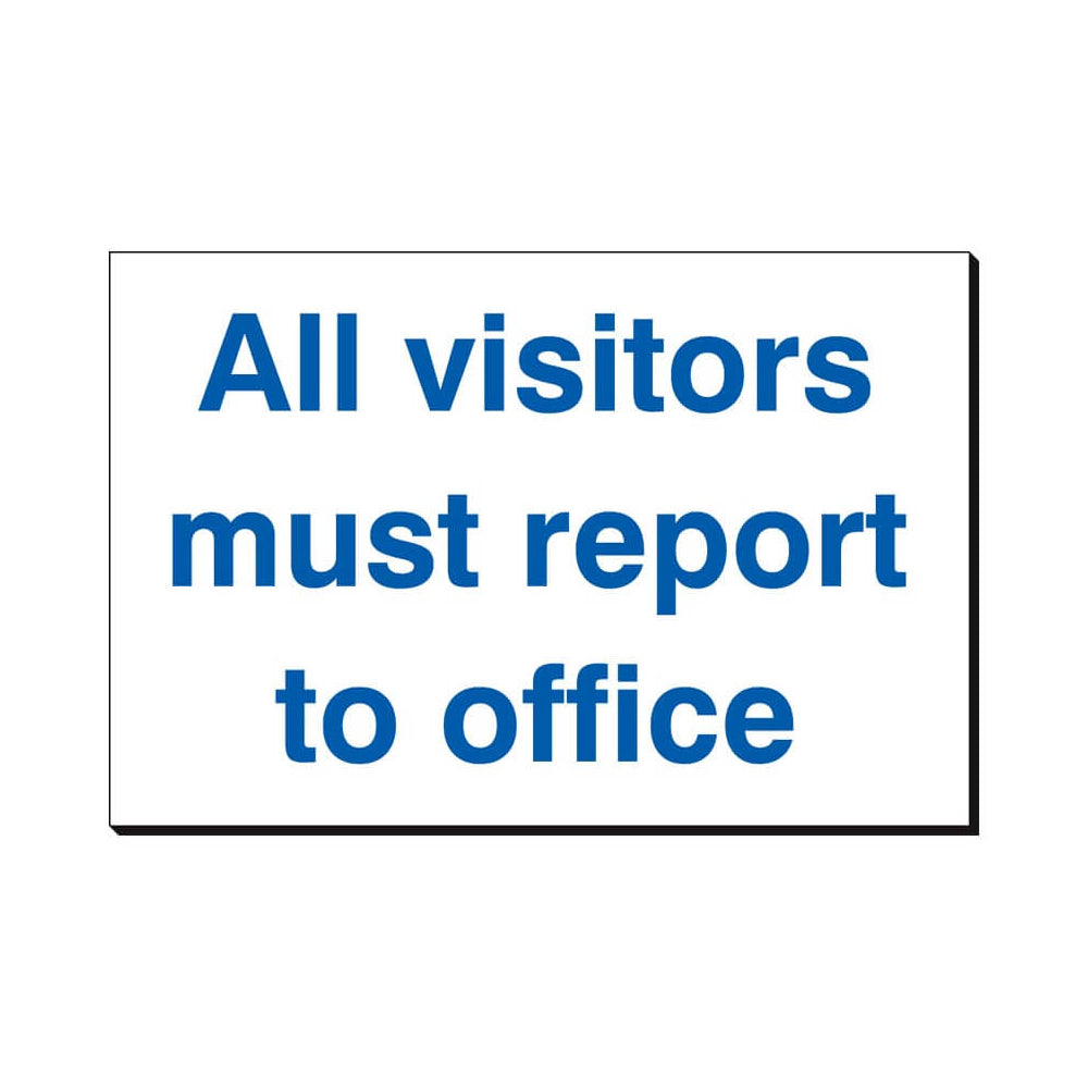 Visitors Must Report to Office Sign 360x240mm Foamex Board Qty 1