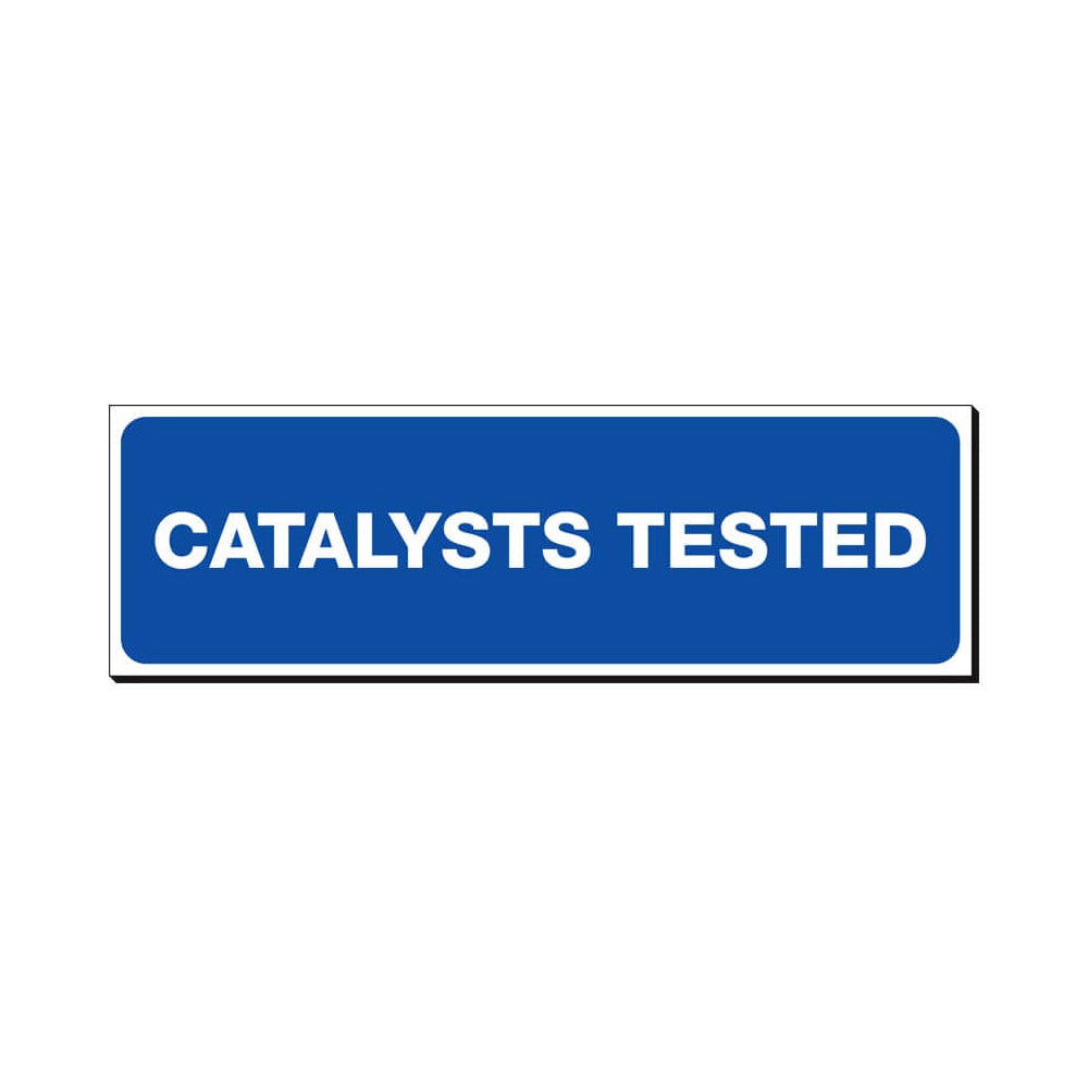 Catalysts Tested MOT Sign 480x150mm Waterproof 3 mm Foamex Board Qty 1